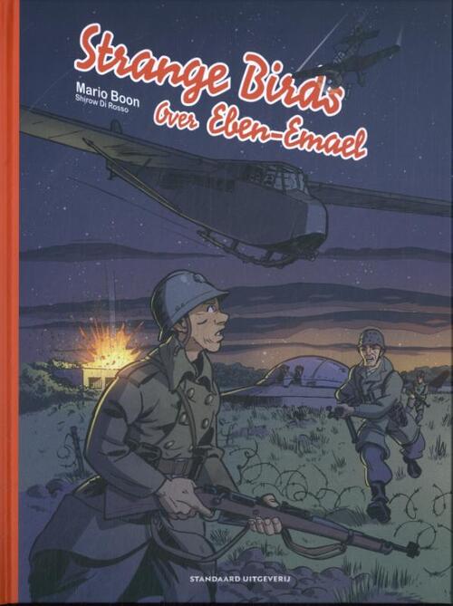 Mario Boon Strange Birds Over Eben-Emael -   (ISBN: 9789002285745)