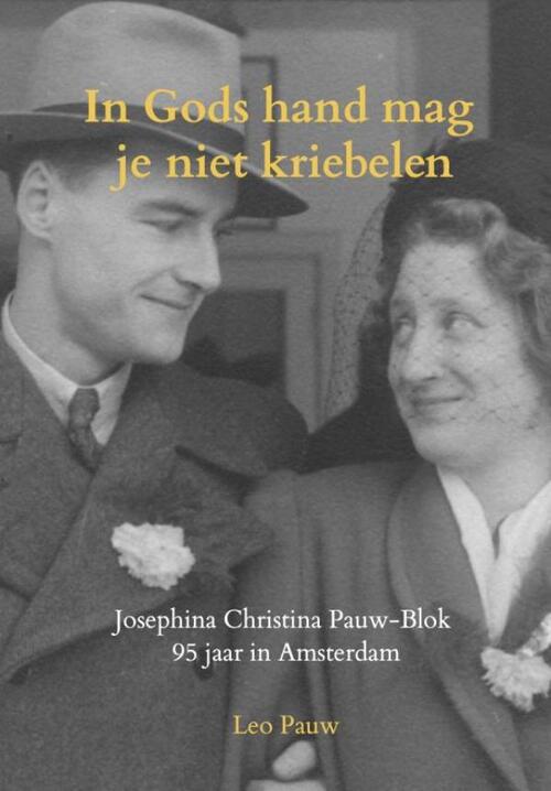 Leo Pauw In Gods hand mag je niet kriebelen -   (ISBN: 9789465205465)