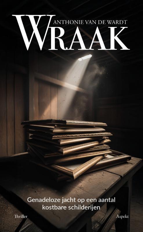 Anthonie van de Wardt Wraak -   (ISBN: 9789464873160)
