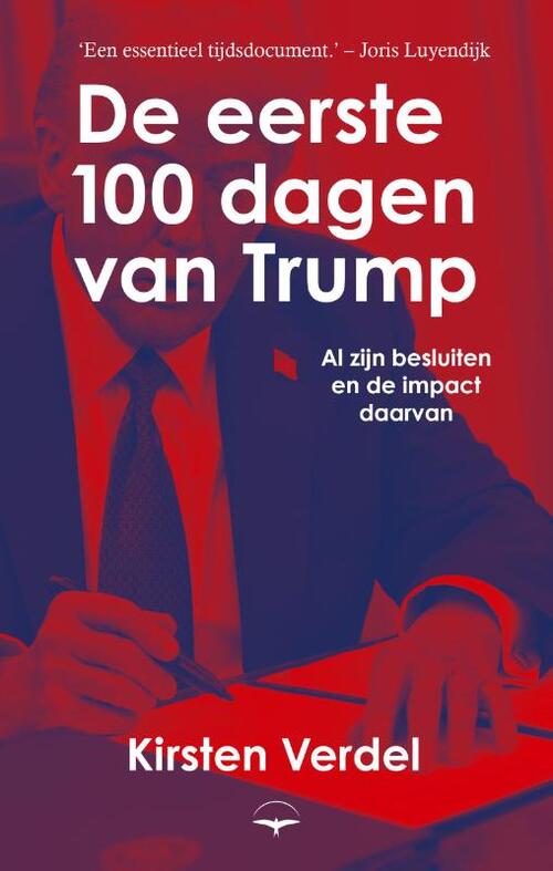 Kirsten Verdel De eerste 100 dagen van Trump -   (ISBN: 9789400412569)
