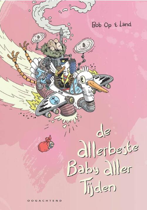 Bob Op't Land De Allerbeste Baby Aller Tijden -   (ISBN: 9789492672940)