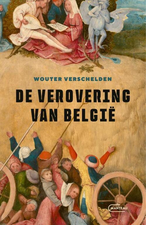 Wouter Verschelden De verovering van België -   (ISBN: 9789022341926)