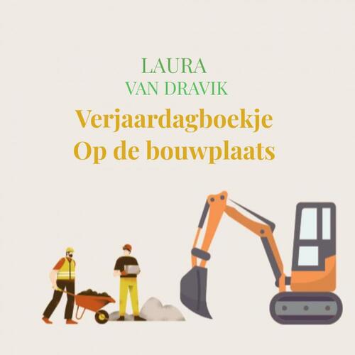 Laura van Dravik Op de Bouwplaats -   (ISBN: 9789465205151)
