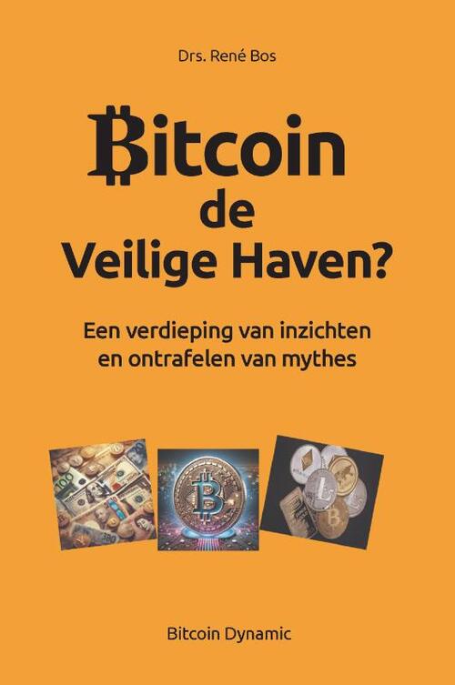 Drs. Rene Bos Bitcoin De Veilige Haven℃ -   (ISBN: 9789465116723)
