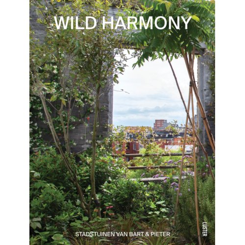 Luster Uitgeverij Wild Harmony - Bart Haverkamp