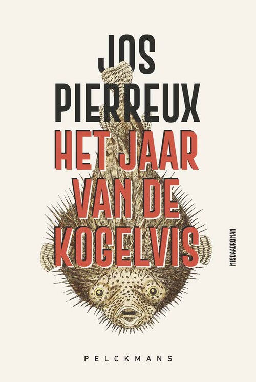 Jos Pierreux Het jaar van de kogelvis -   (ISBN: 9789462347809)