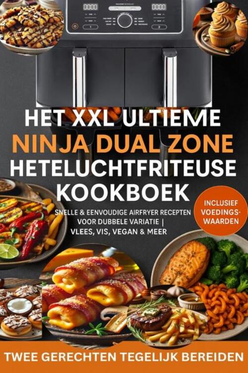 Madame Gelato Het XXL Ultieme Ninja Dual Zone Heteluchtfriteuse Kookboek -   (ISBN: 9789403807348)