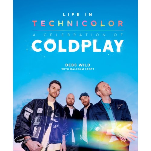 Van Ditmar Boeken B.V. Life In Technicolor: A Celebration Of Coldplay - debs wild