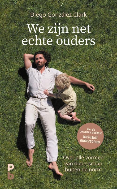 Diego González-Clark We zijn net echte ouders -   (ISBN: 9789020609448)