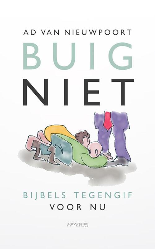 Ad van Nieuwpoort Buig niet -   (ISBN: 9789044657753)