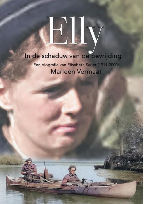 Marleen Vermaat Elly, in de schaduw van de bevrijding -   (ISBN: 9789465117782)