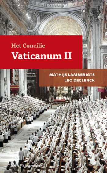 Leo Declercq, Mathijs Lamberigts Het Concilie Vaticanum II -   (ISBN: 9789085282716)
