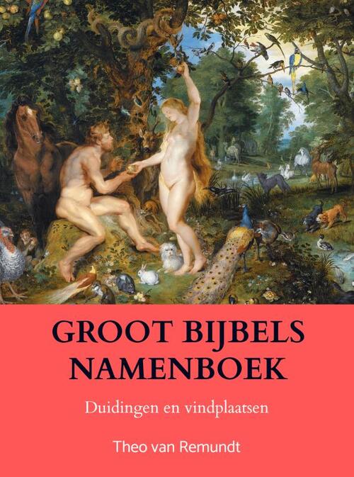 Theo van Remundt Groot Bijbels Namenboek -   (ISBN: 9789403737676)