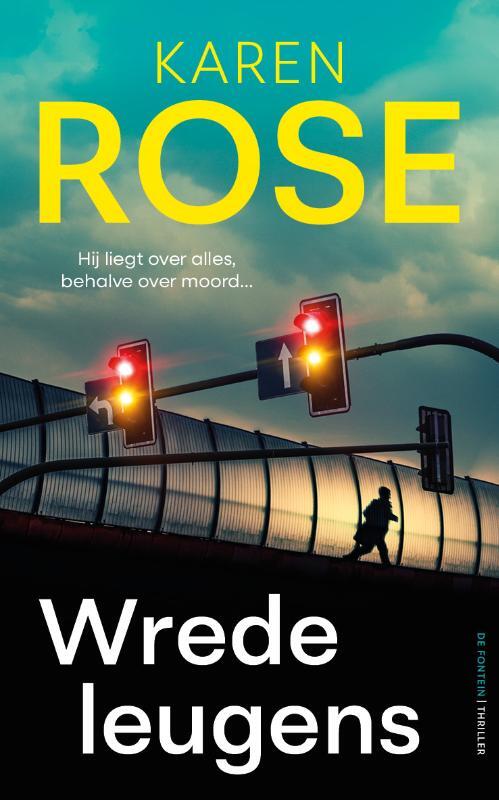 Karen Rose Wrede leugens -   (ISBN: 9789026181771)