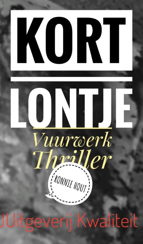 Ronnie Hout Kort Lontje -   (ISBN: 9789083564425)