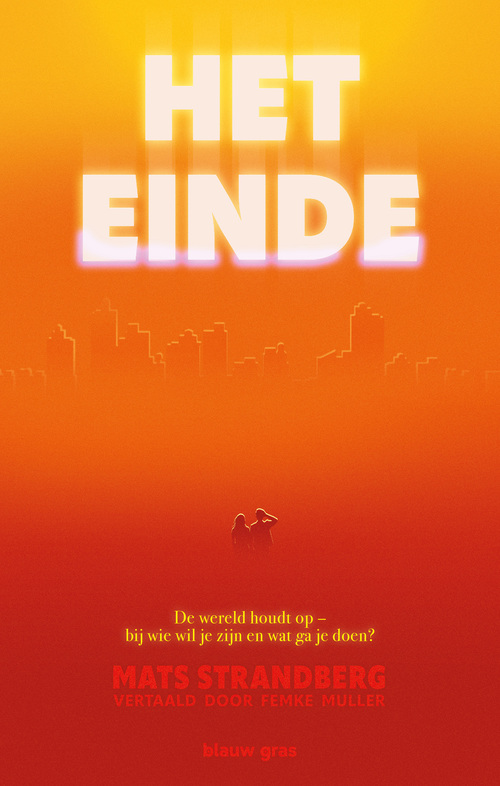 Mats Strandberg Het einde -   (ISBN: 9789493374270)