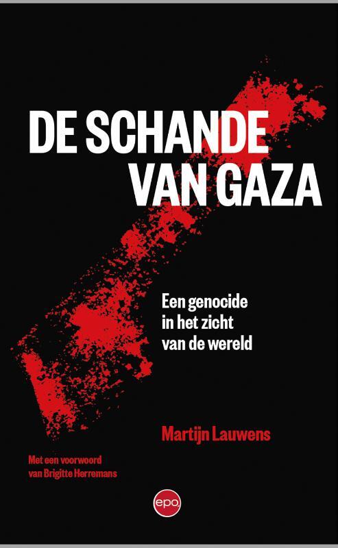 Martijn Lauwens De schande van Gaza -   (ISBN: 9789462675605)