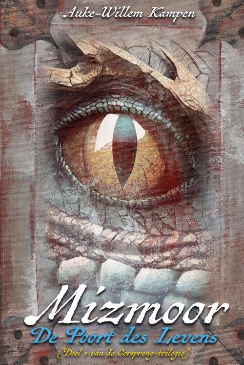Auke-Willem Kampen Mizmoor 1 - De Poort des Levens -   (ISBN: 9789083561165)