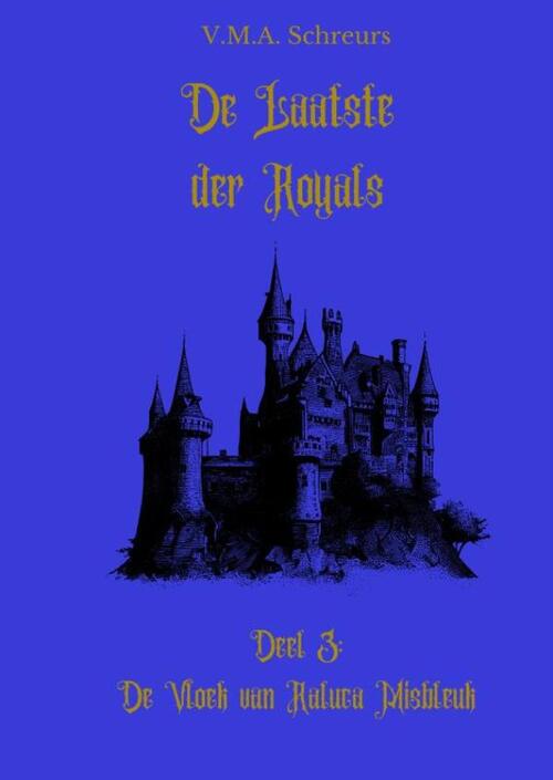 V.M.A. Schreurs De Laatste der Royals, deel 3 -   (ISBN: 9789403829098)