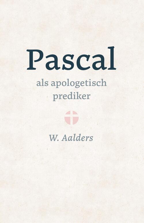 W. Aalders Pascal als apologetisch prediker -   (ISBN: 9789402914139)