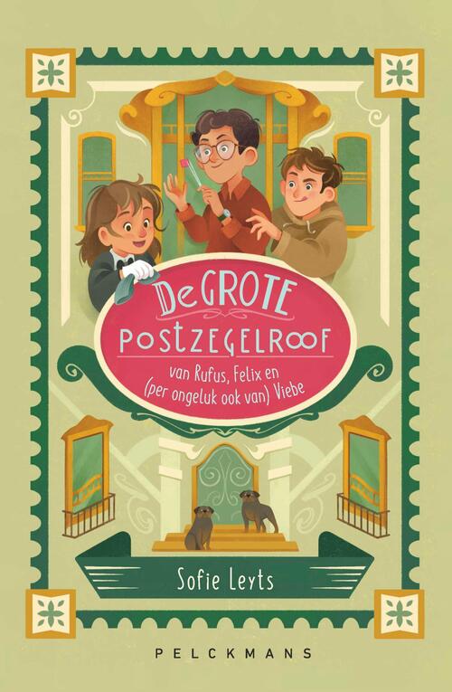 Sofie Leyts De grote postzegelroof van Rufus, Felix en (per ongeluk ook van) Viebe -   (ISBN: 9789462348332)