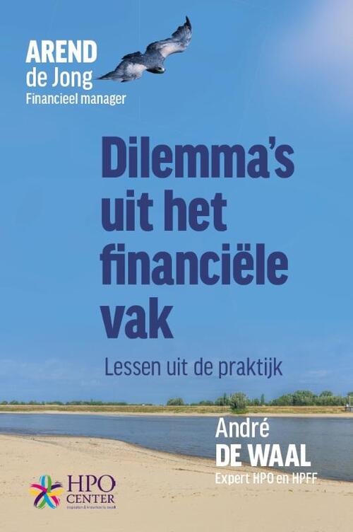 André de Waal, Arend de Jong Dilemma’s uit het financiële vak -   (ISBN: 9789465118789)
