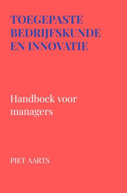 Piet Aarts Toegepaste bedrijfskunde en innovatie -   (ISBN: 9789465313153)