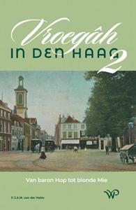Frans van der Helm Vroeg&acirc;h in Den Haag â€“ deel II -   (ISBN: 9789464566529)