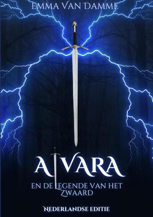 Emma van Damme Alvara en de Legende van het zwaard -   (ISBN: 9789465314976)