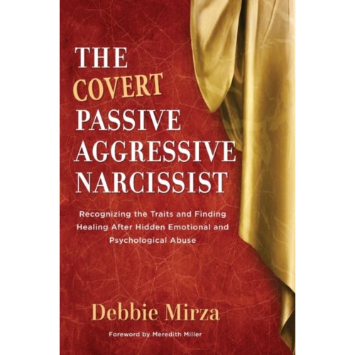 Vbk Media The Covert Passive-Aggressive Narcissist - Narcissism - Debbie Mirza