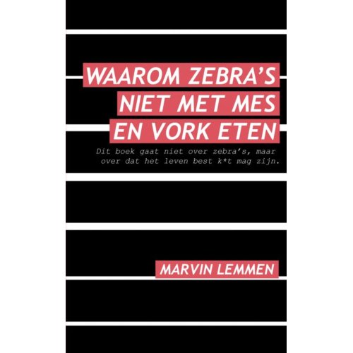 Brave New Books Waarom Zebra's Niet Met Mes En Vork Eten - Marvin Lemmen