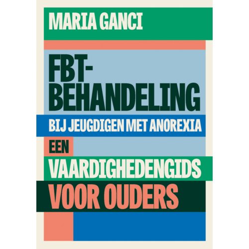 Swp, Uitgeverij B.V. Fbt-Behandeling Bij Jeugdigen Met Anorexia - Maria Ganci