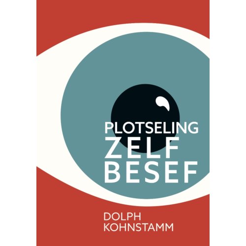 Eburon Uitgeverij B.V. Plotseling Zelfbesef - Dolph Kohnstamm