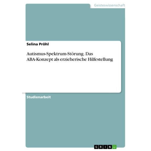 Van Ditmar Boekenimport B.V. Autismus-Spektrum-Störung. Das Aba-Konzept Als Erzieherische Hilfestellung - Selina Pröhl