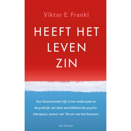 Donker B.V., Uitgeversmaatschapp Heeft Het Leven Zin - Viktor E. Frankl