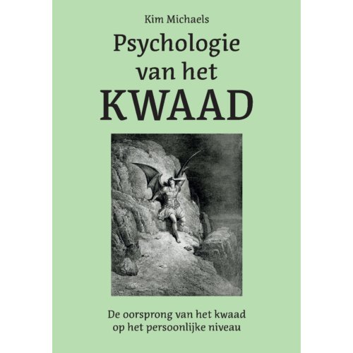 Pumbo.Nl B.V. Psychologie Van Het Kwaad - Het Zichtbaar Maken Van Het Kwaad - Kim Michaels