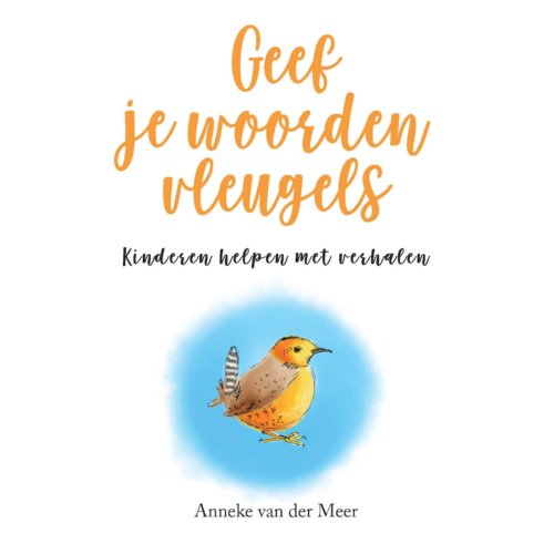 Panta Rhei Geef Je Woorden Vleugels - Anneke van der Meer