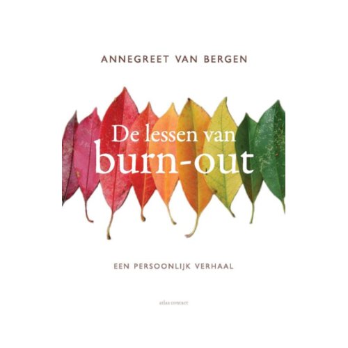 Atlas Contact, Uitgeverij De Lessen Van Burn-Out - Annegreet van Bergen
