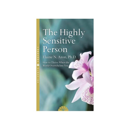 Paagman The highly sensitive person : how to surivive and thrive when the world overwhelms you - Elaine N. Aron