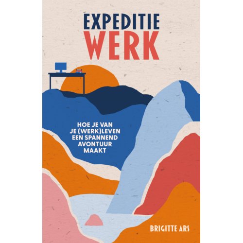 Bezige Bij B.V., Uitgeverij De Expeditie Werk - Brigitte Ars