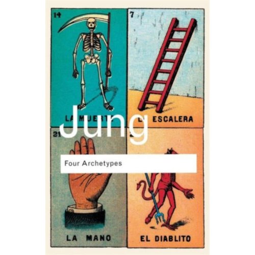 Taylor & Francis Group Limited Four Archetypes - Routledge Classics - Jung, C.G.