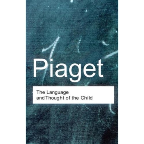 Taylor & Francis Group Limited The Language And Thought Of The Child - Routledge Classics - Piaget, Jean