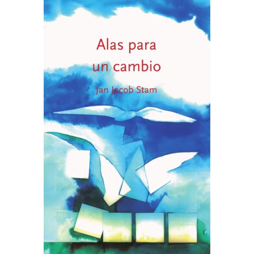 Vrije Uitgevers, De Alas Para Un Cambio - Jan Jacob Stam