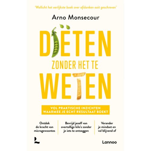 Terra - Lannoo, Uitgeverij Diëten Zonder Het Te Weten - Arno Monsecour