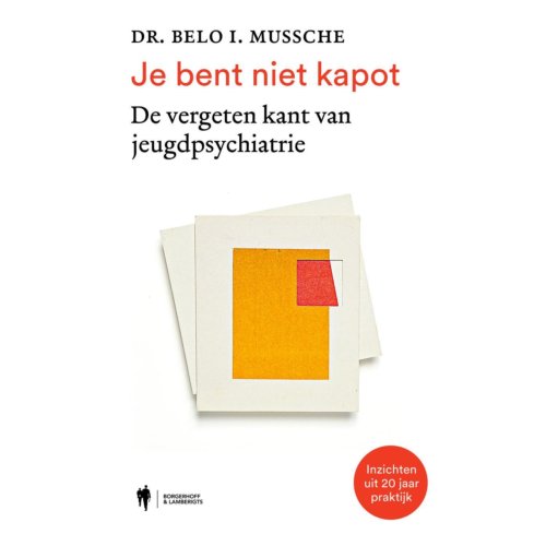 Borgerhoff & Lamberigts Je Bent Niet Kapot - Belo I. Mussche