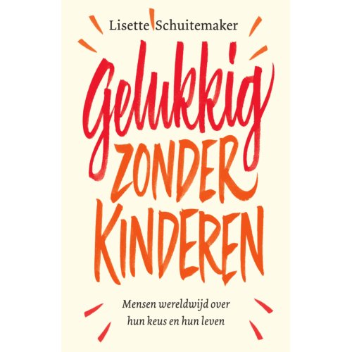 Vrije Uitgevers, De Gelukkig Zonder Kinderen - Lisette Schuitemaker