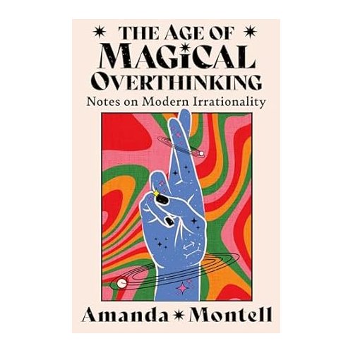 Veltman Distributie Import Books The Age Of Magical Overthinking - Amanda Montell