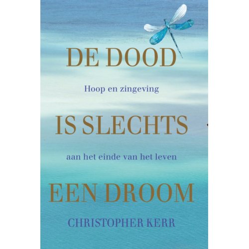 Samsara Uitgeverij B.V. De Dood Is Slechts Een Droom - Christopher Kerr