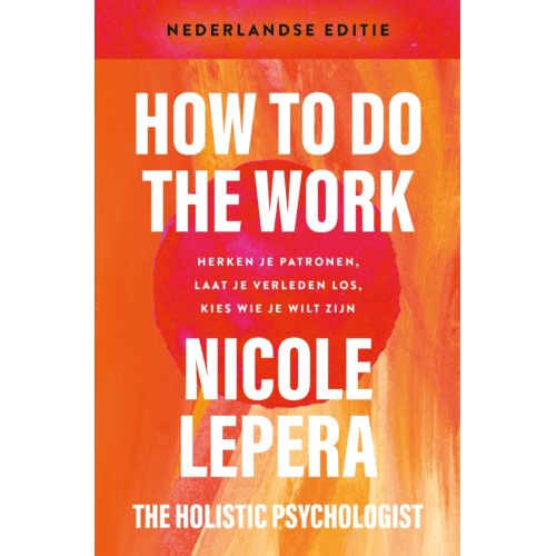 Vbk Media How To Do The Work- Nederlandse Editie - Nicole LePera