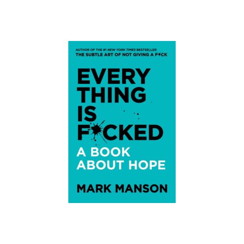Paagman Everything is f*cked : a book about hope - Mark Manson